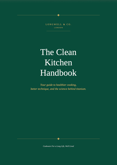 The Clean Kitchen Handbook ebook – PFAS, microplastics & titanium cookware guide – Longwell & Co